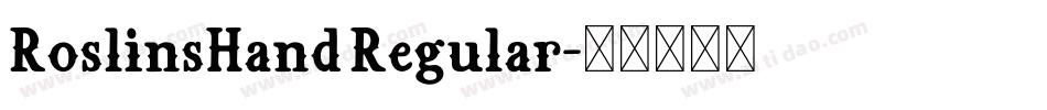 RoslinsHand Regular字体转换
